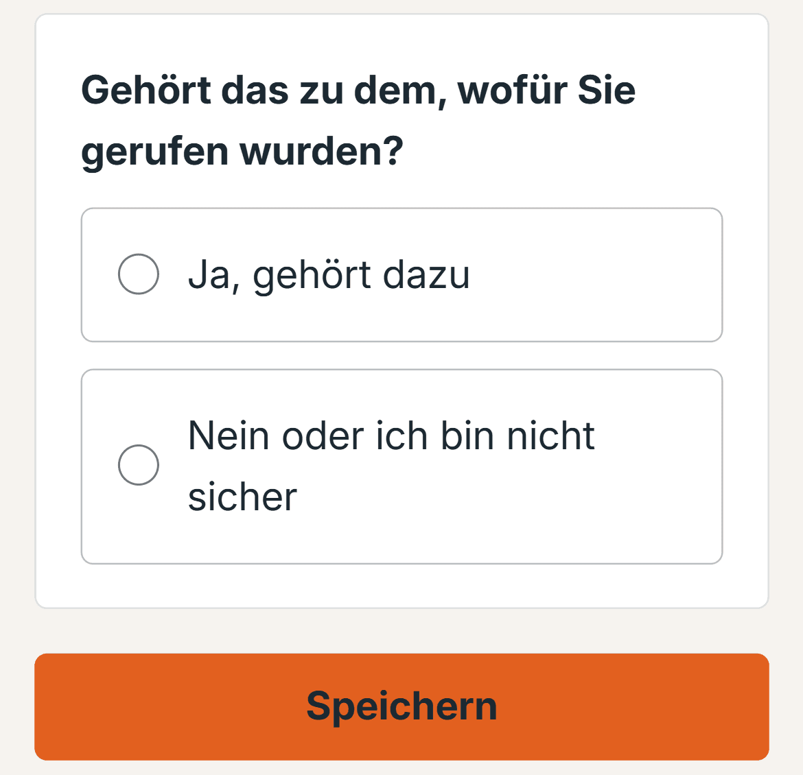 Das Erfassungsformular am Handy: Gehört das zu dem, wofür Sie gerufen wurden? Darunter die beiden Antworten und der Speichern-Knopf.
